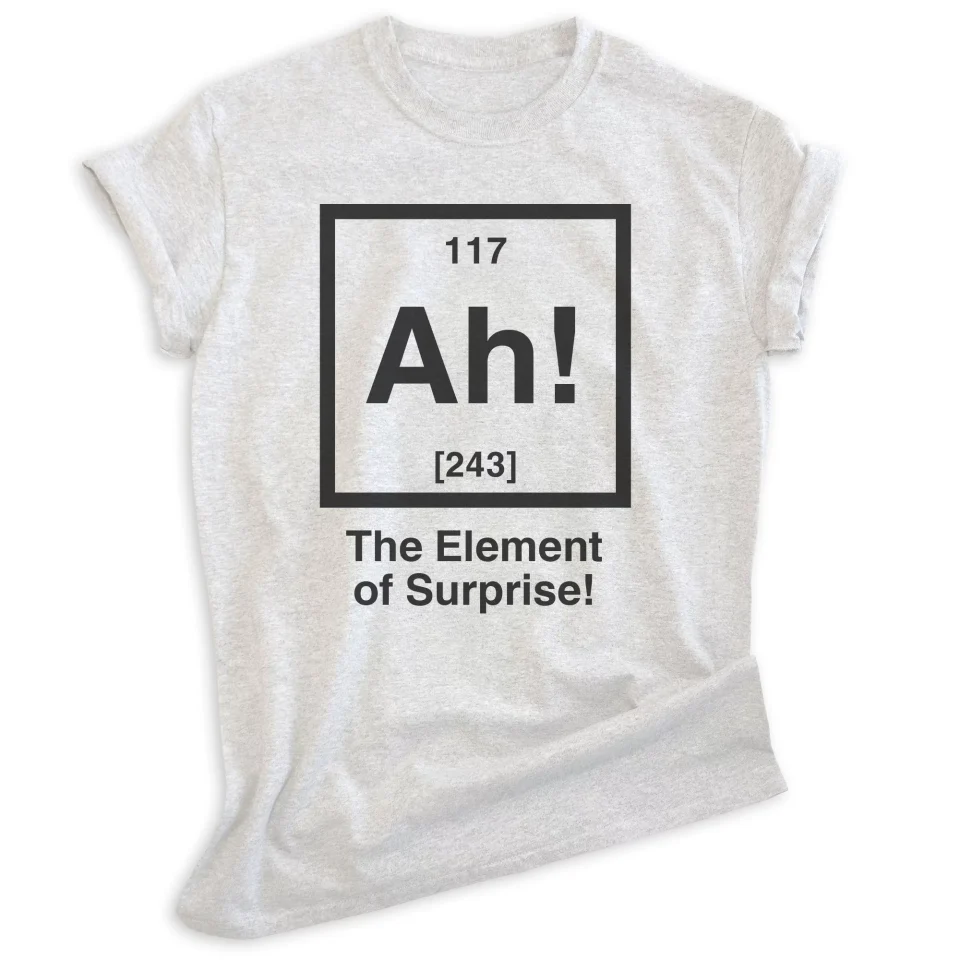 Top-Rated Ah! The Element Of Surprise Shirt, Unisex Women's Men's Shirt, Periodic Table Shirt, Elements Science Tee, Heather Ash, Medium